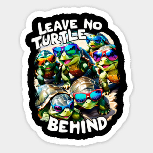 Leave no Turtle Behind Save the Turtles Magnet