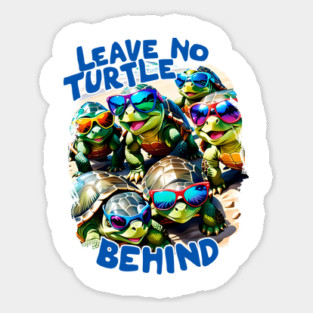 Leave no Turtle Behind Save the Turtles Magnet