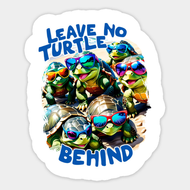 Leave no Turtle Behind Save the Turtles Magnet by creative