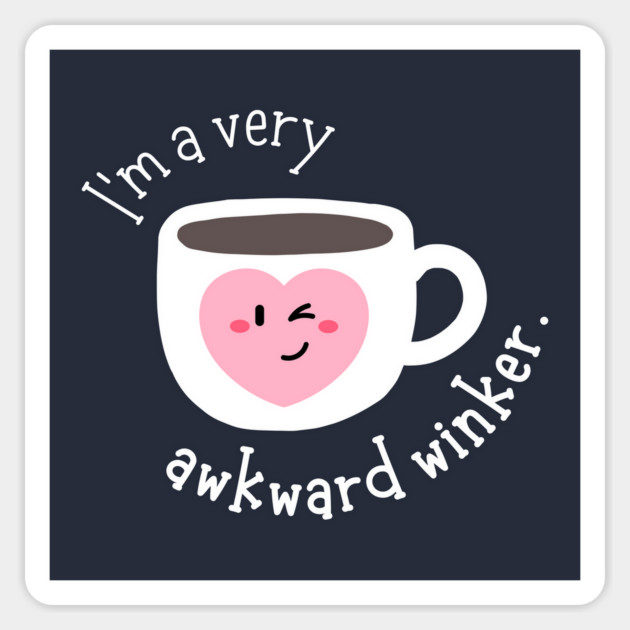 I'm a very awkward winker. Magnet by Stars Hollow Mercantile