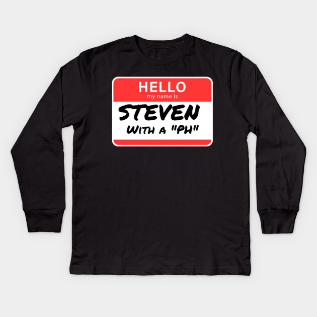 Steven with a “PH” – Name Tag Joke Kids Long Sleeve T-Shirt by The Punny Grocer