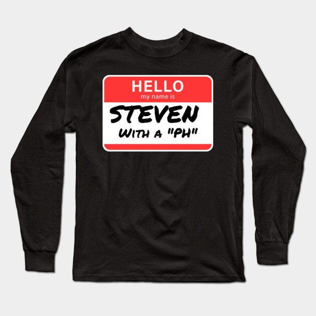 Steven with a “PH” – Name Tag Joke Long Sleeve T-Shirt by The Punny Grocer