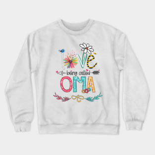 Love Being Called Oma Happy Mother's Day Crewneck Sweatshirt