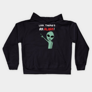 Look There’s An Alien Funny UFO Meme Kids Hoodie