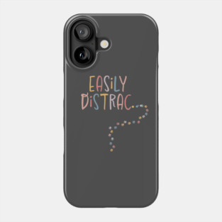 Easily Distrac Distracted Funny Dogs Cats Pawprint Phone Case