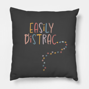 Easily Distrac Distracted Funny Dogs Cats Pawprint Pillow