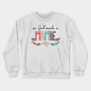 So God Made A Mamie Happy Mother's Day Crewneck Sweatshirt