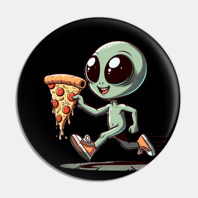 Funny Alien with Pizza, Loves to Eat Pizza Pin by logiamerch