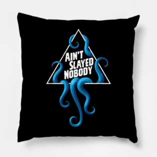 Ain't Slayed Nobody Logo 2024 Pillow
