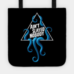 Ain't Slayed Nobody Logo 2024 Tote