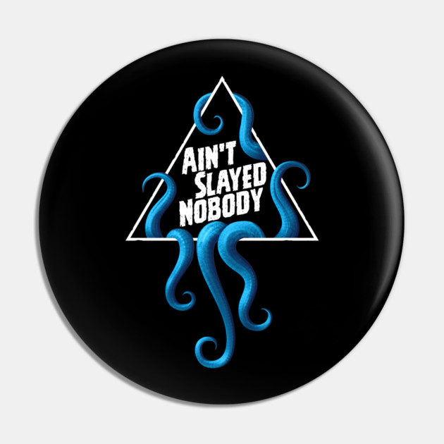 Ain't Slayed Nobody Logo 2024 Pin by Ain't Slayed Nobody