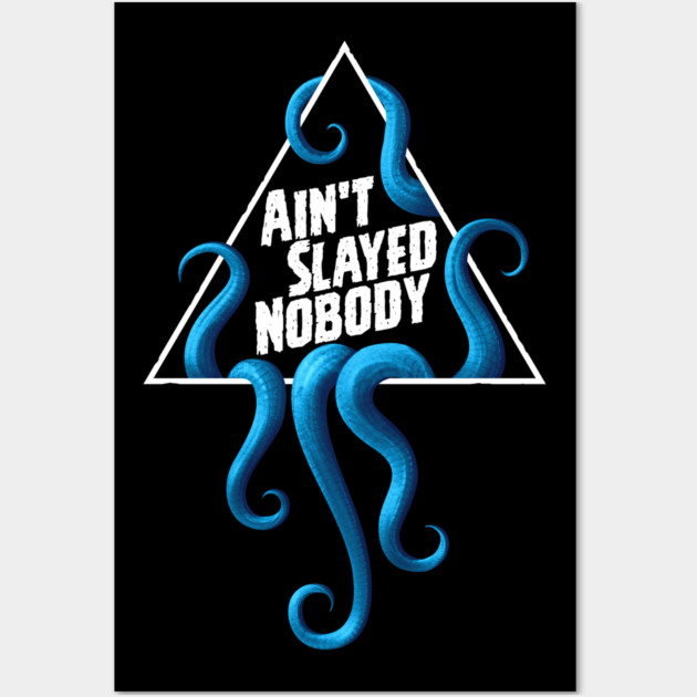 Ain't Slayed Nobody Logo 2024 Wall Art by Ain't Slayed Nobody