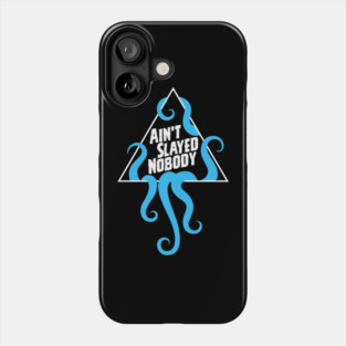 Ain't Slayed Nobody Flat Logo 2024 Phone Case