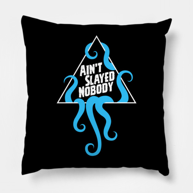 Ain't Slayed Nobody Flat Logo 2024 Pillow by Ain't Slayed Nobody