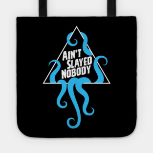 Ain't Slayed Nobody Flat Logo 2024 Tote