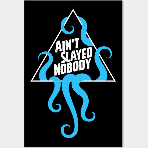 Ain't Slayed Nobody Flat Logo 2024 Wall Art by Ain't Slayed Nobody