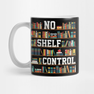 No Shelf Control Mug