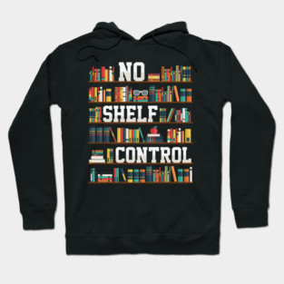 No Shelf Control Hoodie