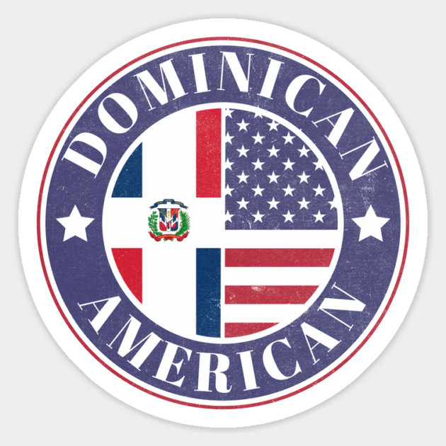 Proud Dominican-American Badge - Dominican Republic Flag Magnet by Yesteeyear