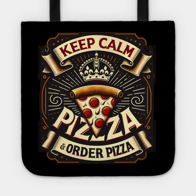 Funny Pizza Saying, Order Pizza Tote by logiamerch