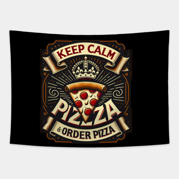 Funny Pizza Saying, Order Pizza Tapestry by logiamerch