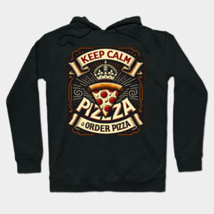 Funny Pizza Saying, Order Pizza Hoodie