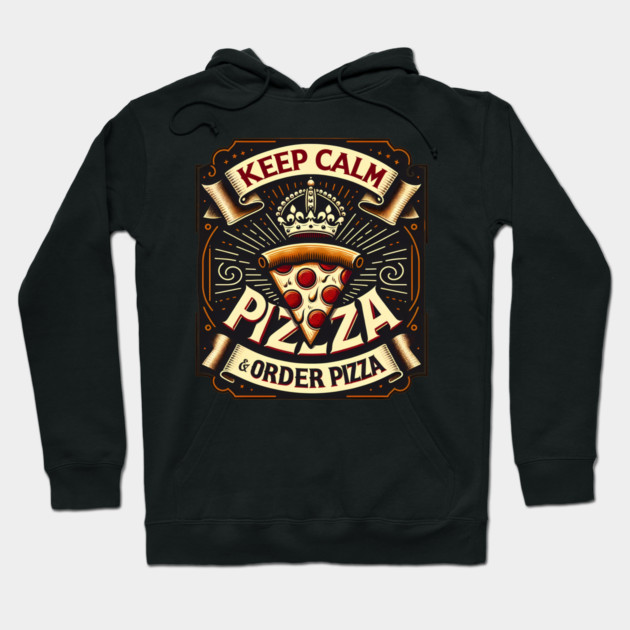 Funny Pizza Saying, Order Pizza Hoodie by logiamerch