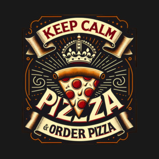 Funny Pizza Saying, Order Pizza T-Shirt
