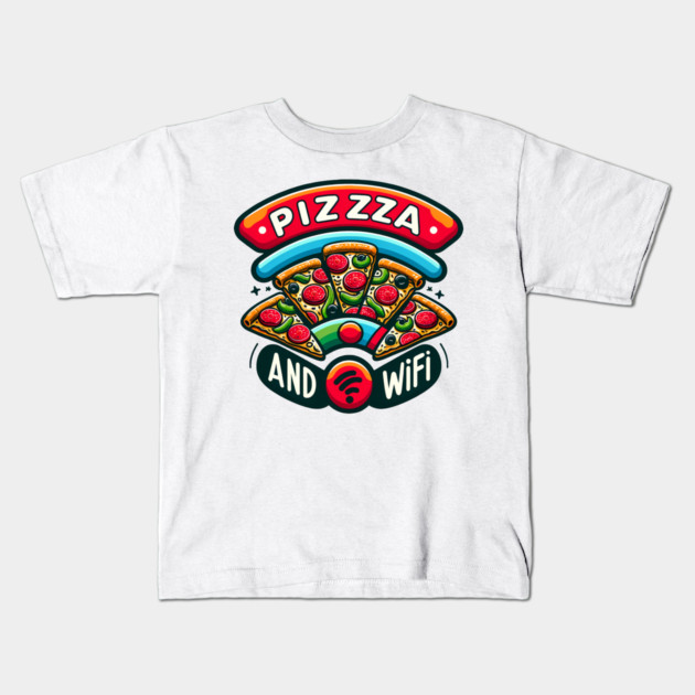 Pizza and Wifi, Funny Pizza Lover Kids T-Shirt by logiamerch