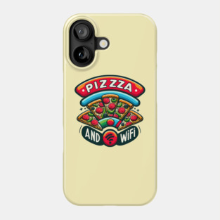 Pizza and Wifi, Funny Pizza Lover Phone Case