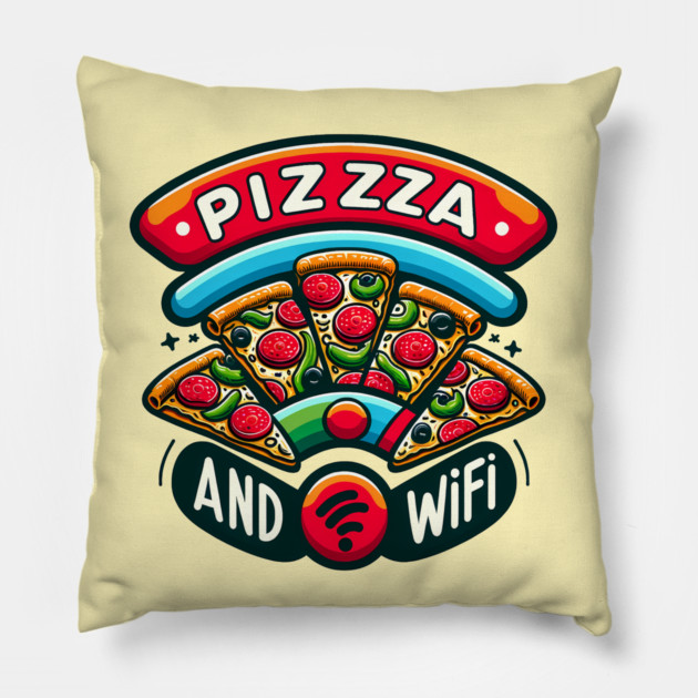 Pizza and Wifi, Funny Pizza Lover Pillow by logiamerch