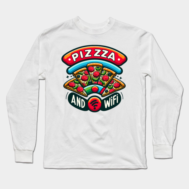 Pizza and Wifi, Funny Pizza Lover Long Sleeve T-Shirt by logiamerch