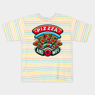 Pizza and Wifi, Funny Pizza Lover Kids T-Shirt