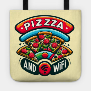 Pizza and Wifi, Funny Pizza Lover Tote