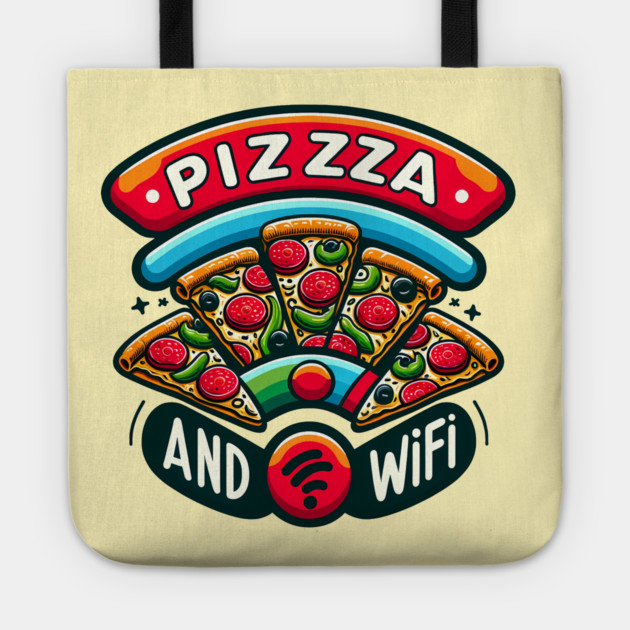 Pizza and Wifi, Funny Pizza Lover Tote by logiamerch