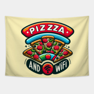 Pizza and Wifi, Funny Pizza Lover Tapestry