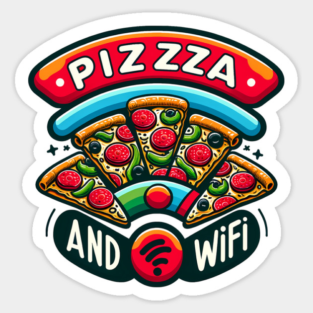 Pizza and Wifi, Funny Pizza Lover Sticker by logiamerch