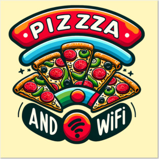 Pizza and Wifi, Funny Pizza Lover Posters and Art