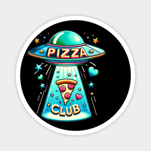 Funny Pizza Ufo, Pizza Club Magnet by logiamerch