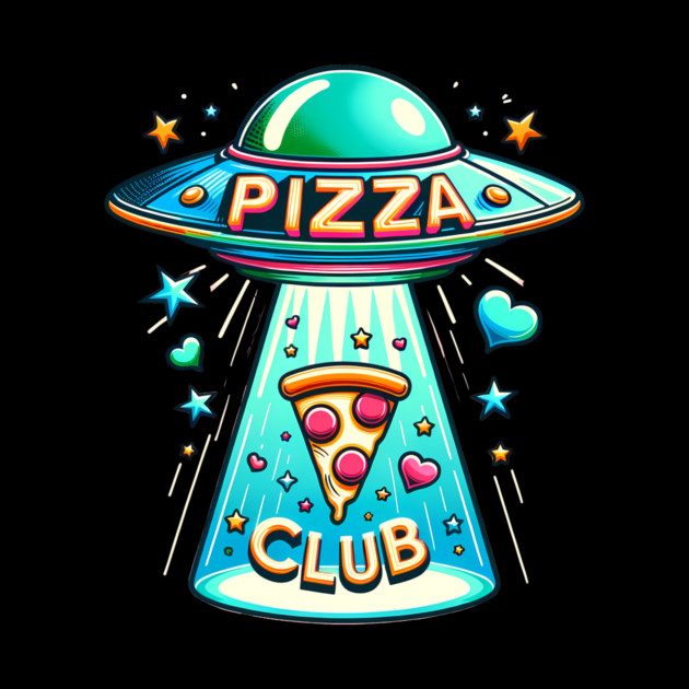 Funny Pizza Ufo, Pizza Club by logiamerch