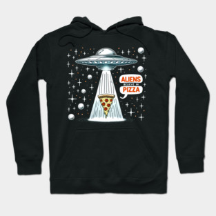 Funny Pizza blieve in Alience Hoodie