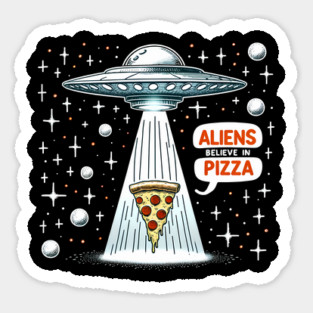 Funny Pizza blieve in Alience Sticker