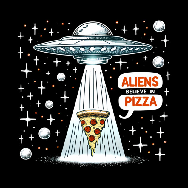 Funny Pizza blieve in Alience by logiamerch