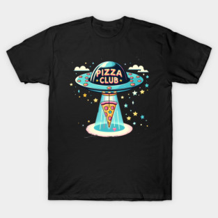 Funny Pizza Ufo, Pizza Club T-Shirt