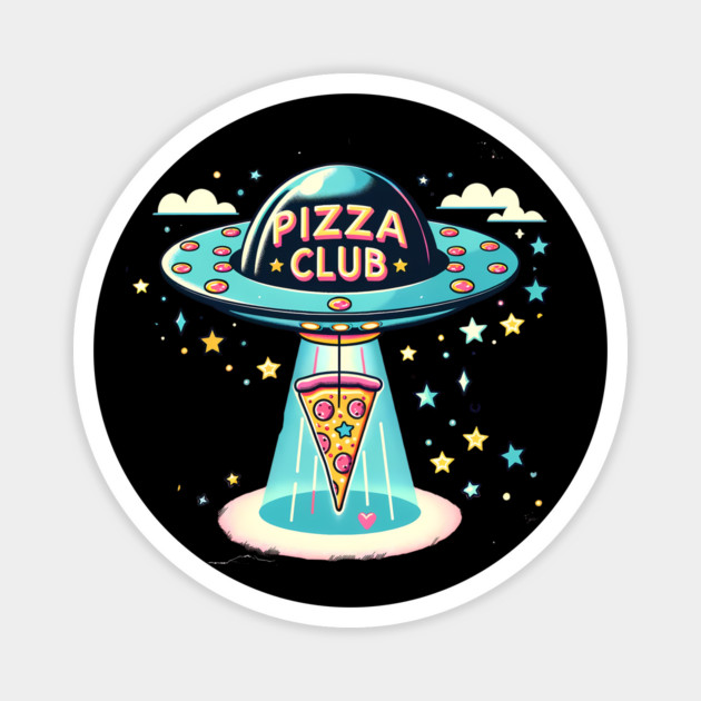 Funny Pizza Ufo, Pizza Club Magnet by logiamerch