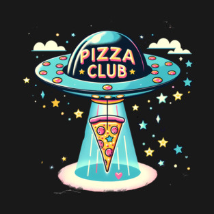 Funny Pizza Ufo, Pizza Club T-Shirt