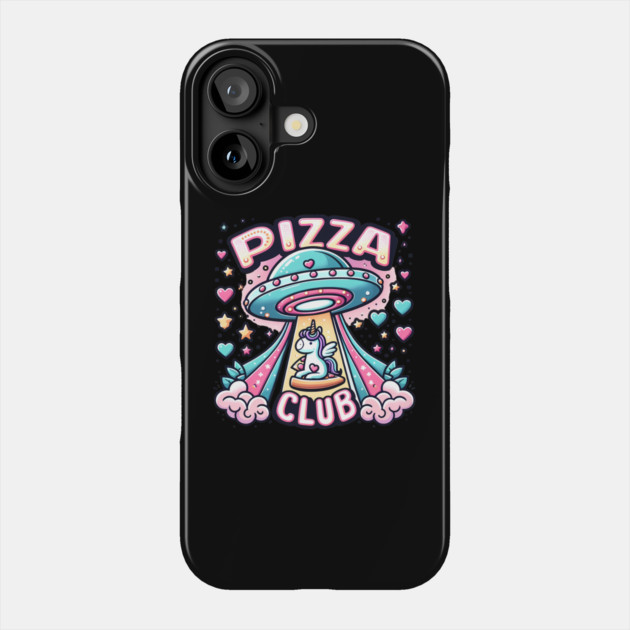 Funny Pizza , Unicorn, Ufo, Pizza Club Phone Case by logiamerch