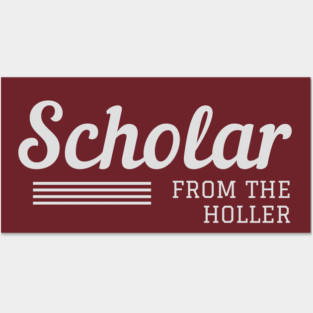Scholar From the Holler Posters and Art