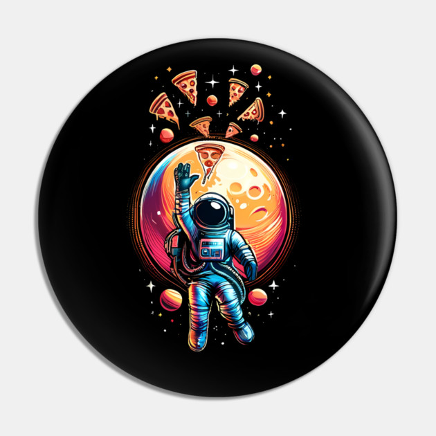 Astronaut in Space with Pizza, Love Eating Pizza Pin by logiamerch