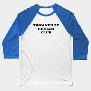 Tromaville Health Club Baseball T-Shirt